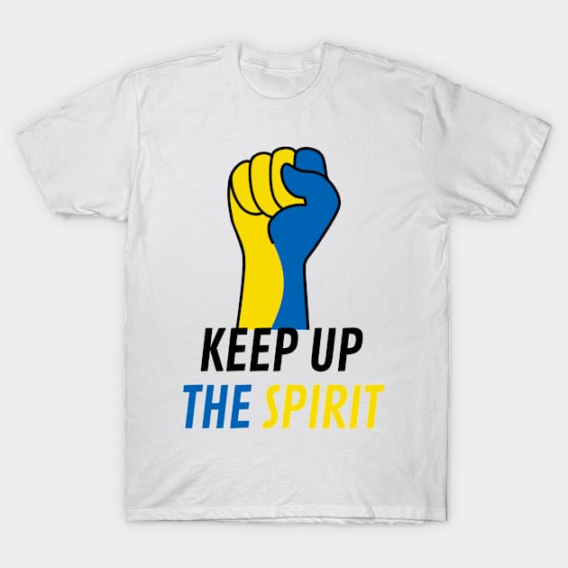 Keep up the spirit, Ukraine T-Shirt by johnnie2749